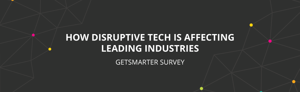 Survey: How Disruptive Tech is Affecting Leading Industries